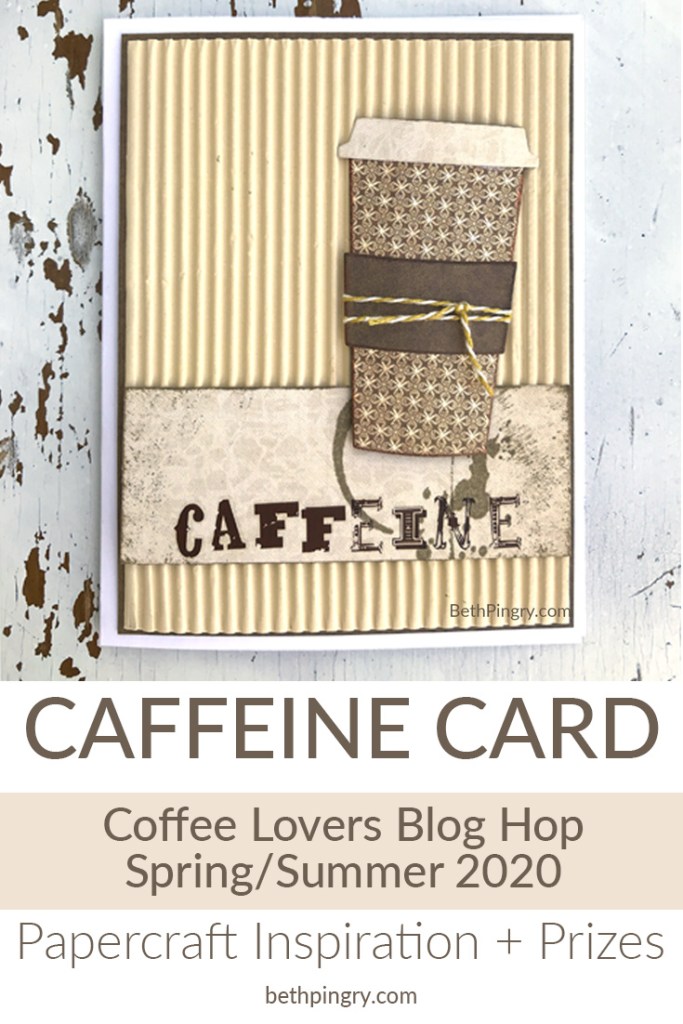 Caffeine Card by Beth Pingry for Coffee Lovers Blog Hop May 2020